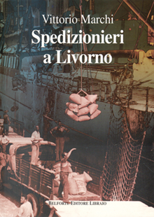 Copertina di 'Spedizionieri a Livorno'