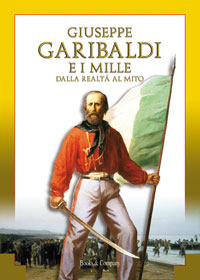 Giuseppe Garibaldi e i Mille.