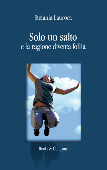 Copertina di `Solo un salto e la ragione diventa follia´