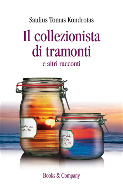 Il collezionista di tramonti e altri racconti