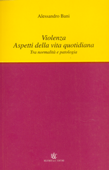 Violenza - Aspetti della vita quotidiana