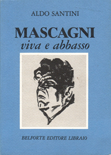 Mascagni viva e abbasso